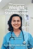 The Weight of the Stethoscope (eBook, ePUB)