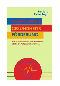 Kommunale Gesundheitsförderung (eBook, ePUB) - Falkenhayn, Lennard