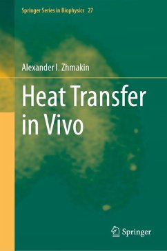 Heat Transfer in Vivo (eBook, PDF) - Zhmakin, Alexander I. Heat Transfer in Vivo (eBook, PDF) - Zhmakin, Alexander I.