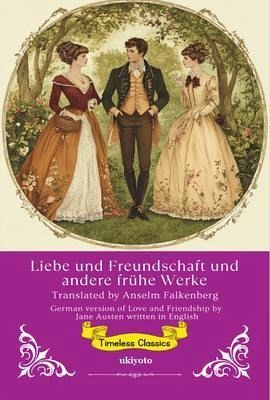 Liebe und Freundschaft   German Translation of Love and Friendship (eBook, ePUB)