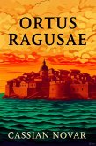 Ortus Ragusae (Historical novels, #1) (eBook, ePUB)
