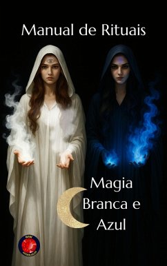 Cover Manual de Rituais Magia Branca e Azul (eBook, ePUB)