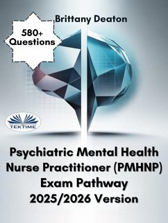 Cover Psychiatric Mental Health Nurse Practitioner (PMHNP) Exam Pathway 2025/2026 Version (eBook, ePUB)