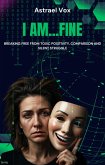 I Am...Fine (eBook, ePUB)