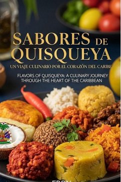 Cover Sabores de Quisqueya: Un Viaje Culinario por el Corazón del Caribe (eBook, ePUB)