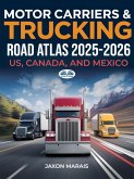 Motor Carriers & Trucking Road Atlas 2025 - 2026 (eBook, ePUB)