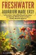 Freshwater Aquarium Made Easy (eBook,... - Bild 1
