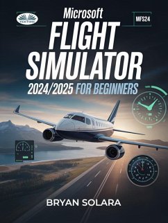 Cover Microsoft Flight Simulator 2024/2025 For Beginners (eBook, ePUB)