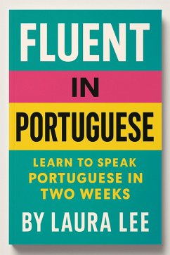 Fluent in Portuguese (eBook, ePUB) Cover Fluent in Portuguese (eBook, ePUB)
