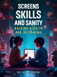 Screens, Skills, and Sanity (eBook,... - Bild 1