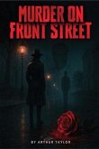 Murder On Front Street (eBook, ePUB) Murder On Front Street (eBook, ePUB)