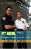 My Truth: The Agony of a New York City Police Officer (eBook, ePUB) My Truth: The Agony of a New York City Police Officer (eBook, ePUB)