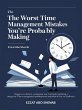 The Worst Time Management Mistakes You... - Bild 1