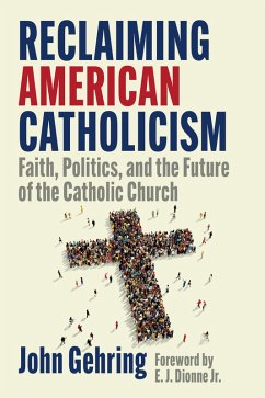 Reclaiming American Catholicism (eBook, ePUB) - Gehring, John