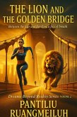 The Lion and the Golden Bridge (Dreams Beyond Reality Series, #2) (eBook, ePUB)
