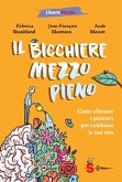 Il bicchiere mezzo pieno (eBook, ePUB) Il bicchiere mezzo pieno (eBook, ePUB)