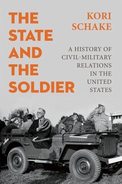 The State and the Soldier (eBook, ePUB) - Schake, Kori