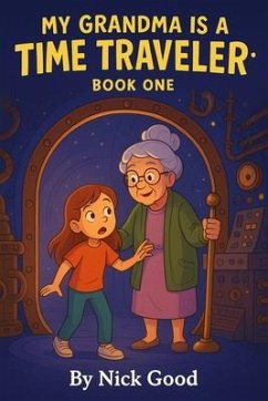 Cover My Grandma Is a Time Traveler- Book 1 (eBook, ePUB)