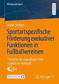 Sportartspezifische Förderung exekutiver Funktionen in Fußballvereinen (eBook, PDF)