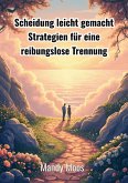 Scheidung leicht gemacht (eBook, ePUB) Scheidung leicht gemacht (eBook, ePUB)