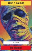 Die Mumie! (eBook, ePUB) Die Mumie! (eBook, ePUB)