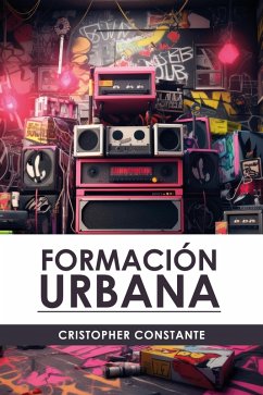 Cover FORMACIÓN URBANA: Técnica, Cultura y Movimiento (eBook, ePUB)