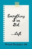 Everything I've Got ...Left (eBook, ePUB)