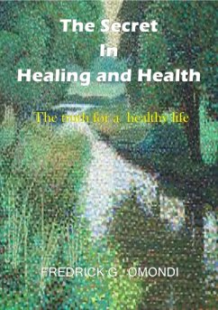 The Secret in Healing and Health (VOL.1, #1) (eBook, ePUB) Cover The Secret in Healing and Health (VOL.1, #1) (eBook, ePUB)