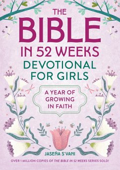 The Bible in 52 Weeks Devotional for Girls (eBook, ePUB) - S'Vani, Jaseña