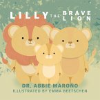 Lilly the Brave Lion (eBook, ePUB) Lilly the Brave Lion (eBook, ePUB)