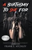 A Birthday to Die For (eBook, ePUB) A Birthday to Die For (eBook, ePUB)