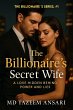 The Billionaire 's Secret Wife: A Love... - Bild 1
