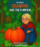 The Smart Grandma and the Pumpkin (eBook, ePUB)
