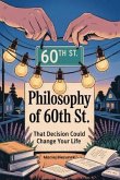Philosophy of 60th St (eBook, ePUB)