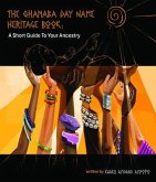 The Ghanaba Day Name Heritage Book (eBook, ePUB) The Ghanaba Day Name Heritage Book (eBook, ePUB)