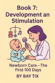 Baby Development in the First Months ("Newborn Care" series, #1.7) (eBook, ePUB) Baby Development in the First Months ("Newborn Care" series, #1.7) (eBook, ePUB)
