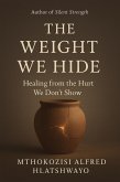The Weight We Hide (Silent Strength Series, #2) (eBook, ePUB)