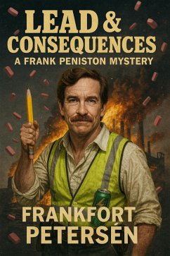 Cover Lead & Consequences: A Frank Peniston Mystery (Frank Peniston Mysteries, #2) (eBook, ePUB)