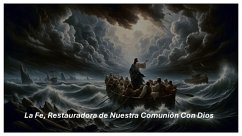 Cover La Fe, Restauradora de Nuestra Comunión Con Dios (eBook, ePUB)