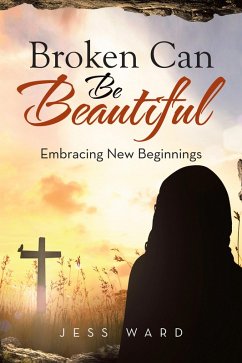 Cover Broken Can Be Beautiful (eBook, ePUB)