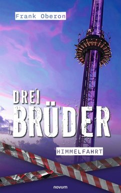 Drei Brüder - Himmelfahrt (eBook, ePUB) Drei Brüder - Himmelfahrt (eBook, ePUB)