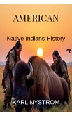 AMERICAN Native Indians History (eBook, ePUB)