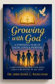 Growing with God: A Powerful Year of Faith, Love & Purpose: A Devotional Journey for Boys, Girls & Believers of All Ages (eBook, ePUB)