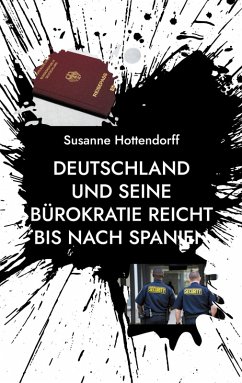 Cover Deutschland und seine Bürokratie reicht bis nach Spanien (eBook, ePUB)