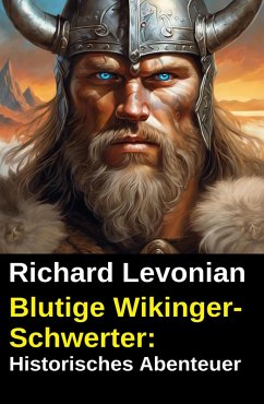 Cover Blutige Wikinger-Schwerter: Historisches Abenteuer (eBook, ePUB)