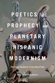 Poetics of Prophecy and Planetary Hispanic Modernism (eBook, ePUB)