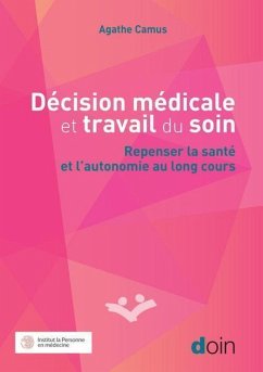 Décision médicale et travail du soin (eBook, ePUB) - Camus, Agathe