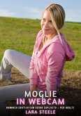 Moglie in webcam (eBook, ePUB) Moglie in webcam (eBook, ePUB)