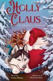 Holly Claus: The Untold Story of Santa's Dog (eBook, ePUB) Holly Claus: The Untold Story of Santa's Dog (eBook, ePUB)