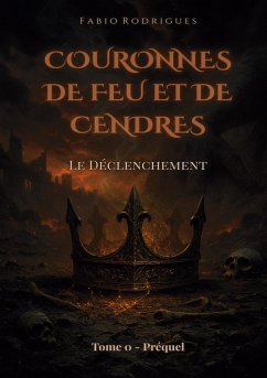 Couronnes de Feu et de Cendres (eBook, ePUB) - Rodrigues, Fabio